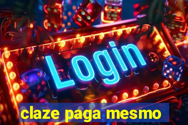 claze paga mesmo